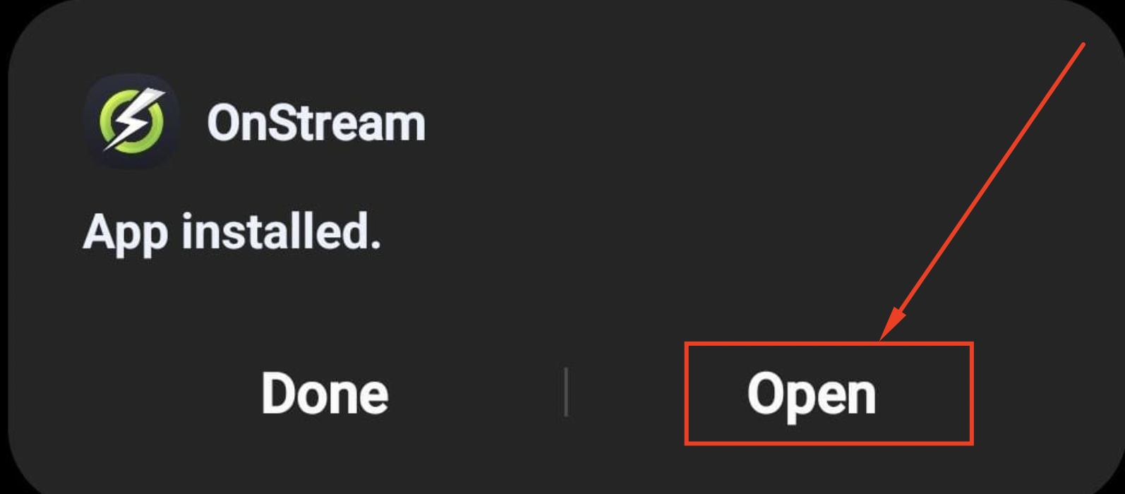 Installation Done, and Open OnStream APK on Android FREE